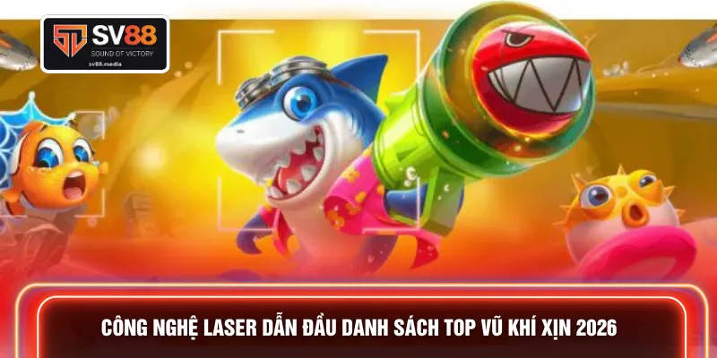 Công nghệ laser dẫn đầu danh sách top vũ khí xịn 2026 