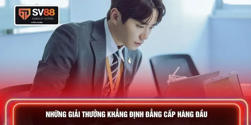 Những giải thưởng khẳng định đẳng cấp hàng đầu