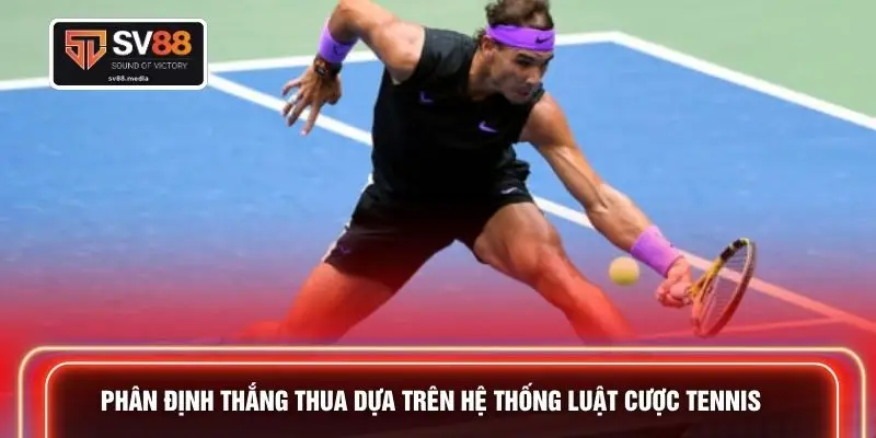 Phân định thắng thua dựa trên hệ thống luật cược tennis