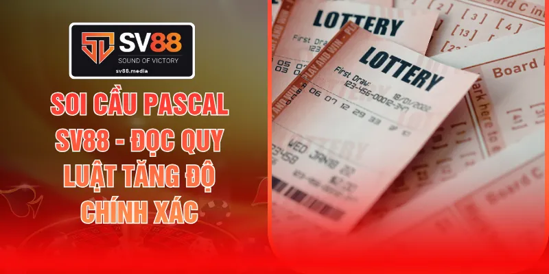Soi Cầu Pascal SV88 - Đọc Quy Luật Tăng Độ Chính Xác