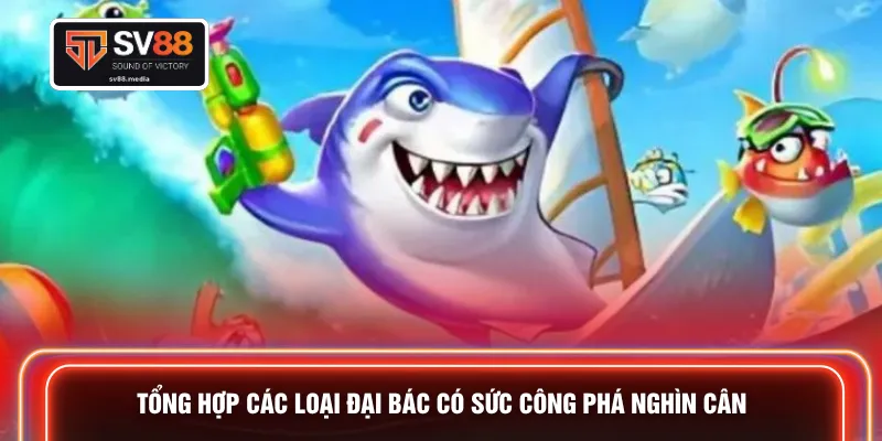 Tổng hợp các loại đại bác có sức công phá nghìn cân